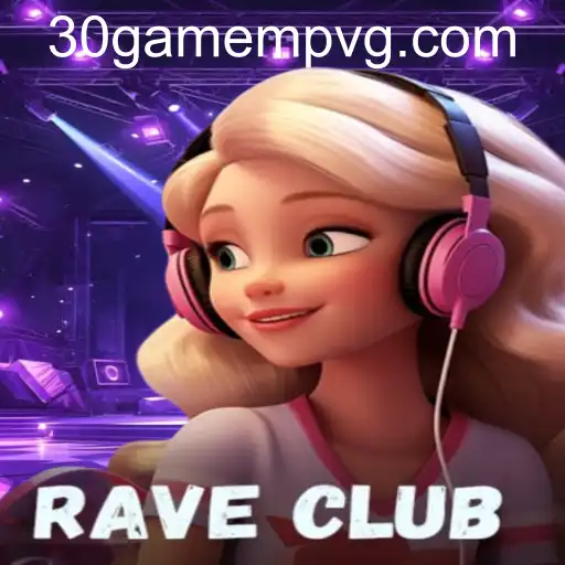 RaveClub: 30game - Uma Experiência de Jogo Inovadora